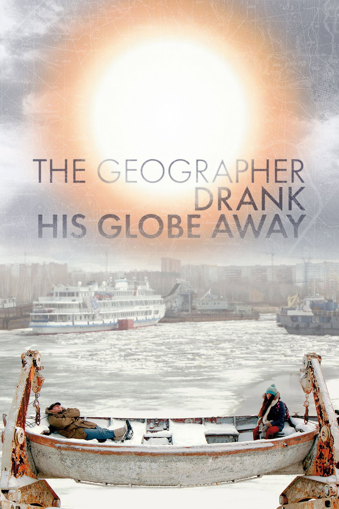 The Geographer Drank His Globe Away (2013) poster