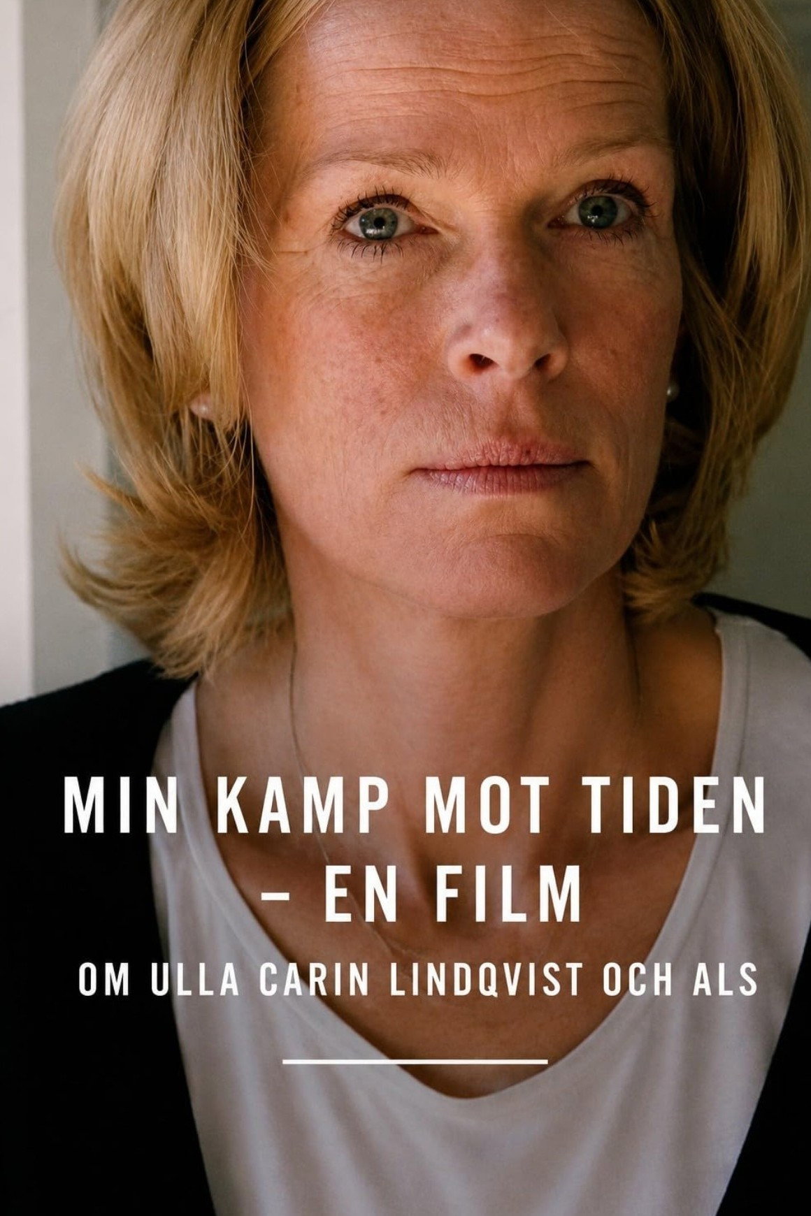 Min kamp mot tiden - En film om Ulla Carin Lindqvist och ALS (2004) poster