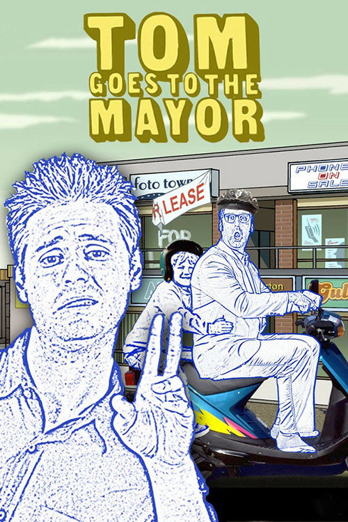 Tom Goes to the Mayor (2004) poster