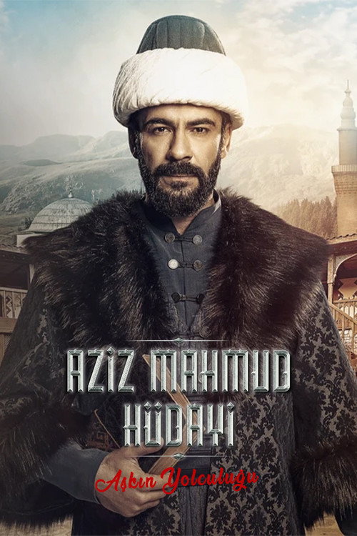Aziz Mahmud Hüdayi: Aşkın Yolculuğu (2024) poster