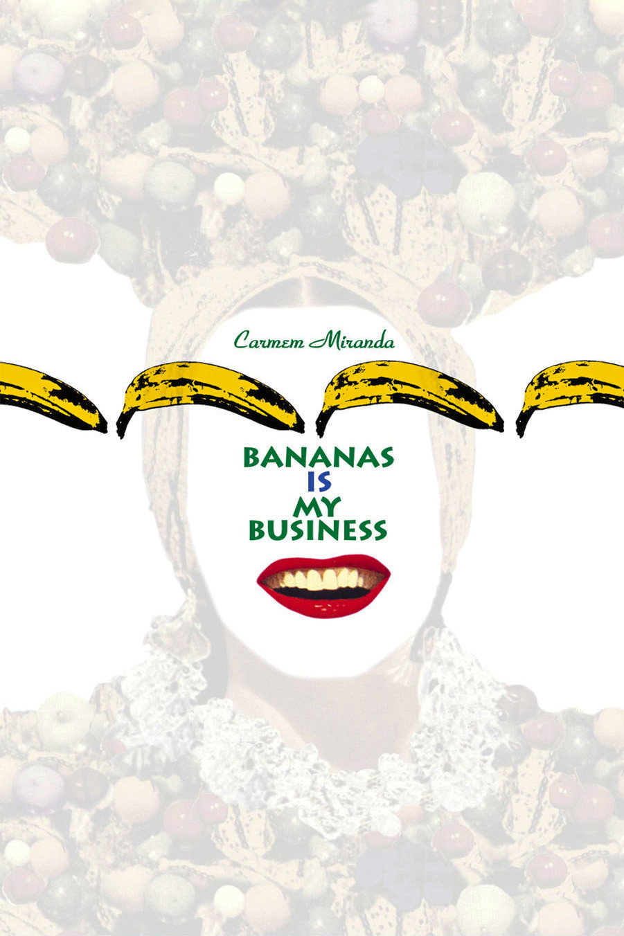 Carmen Miranda: Bananas Is My Business (1995) poster