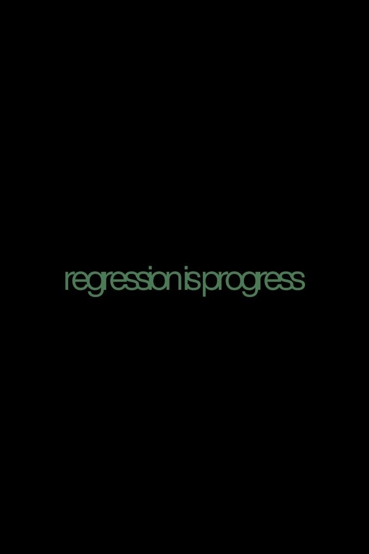 Regression is Progress (2026) poster