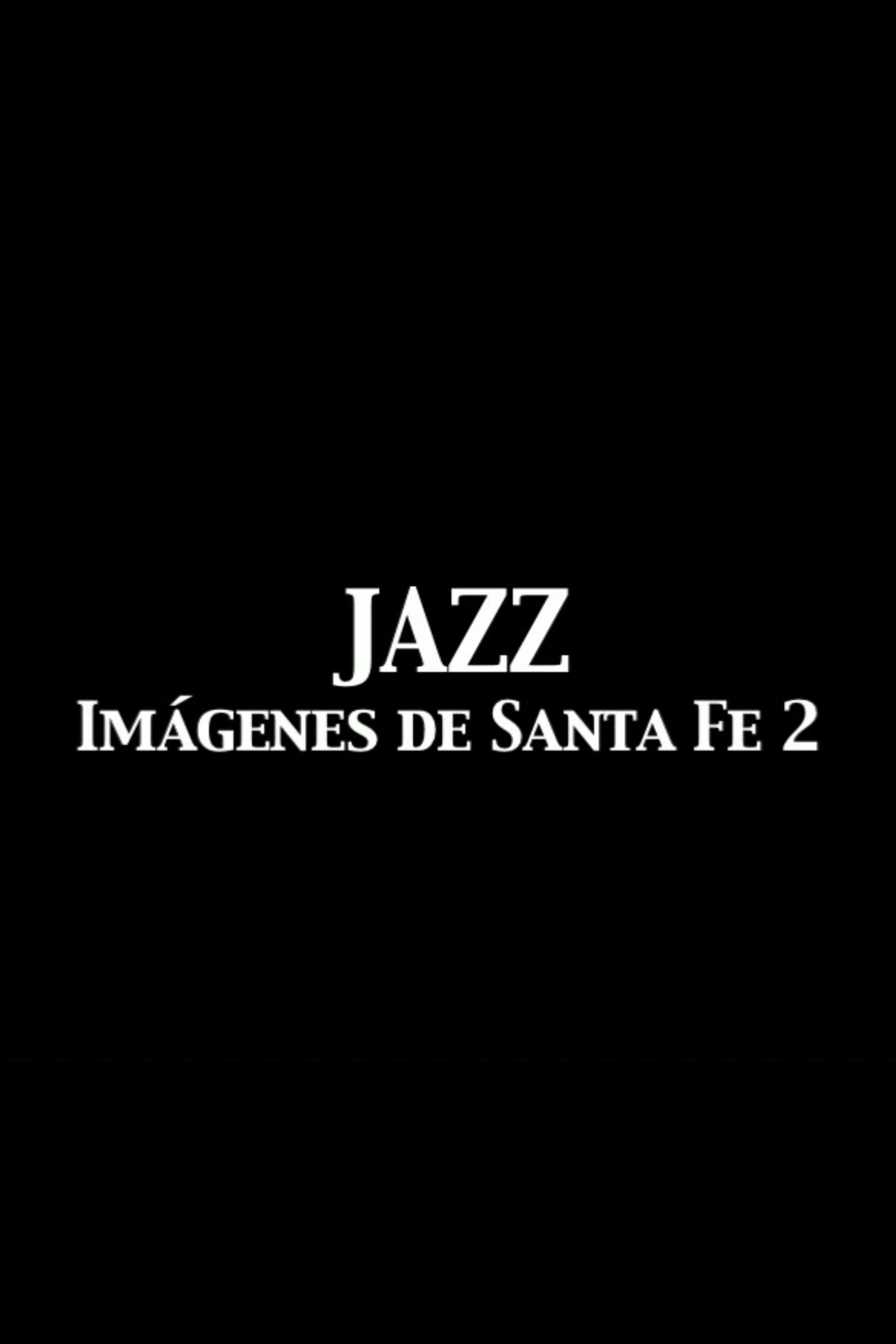 Jazz Imágenes de Santa Fe 2 (2005) poster