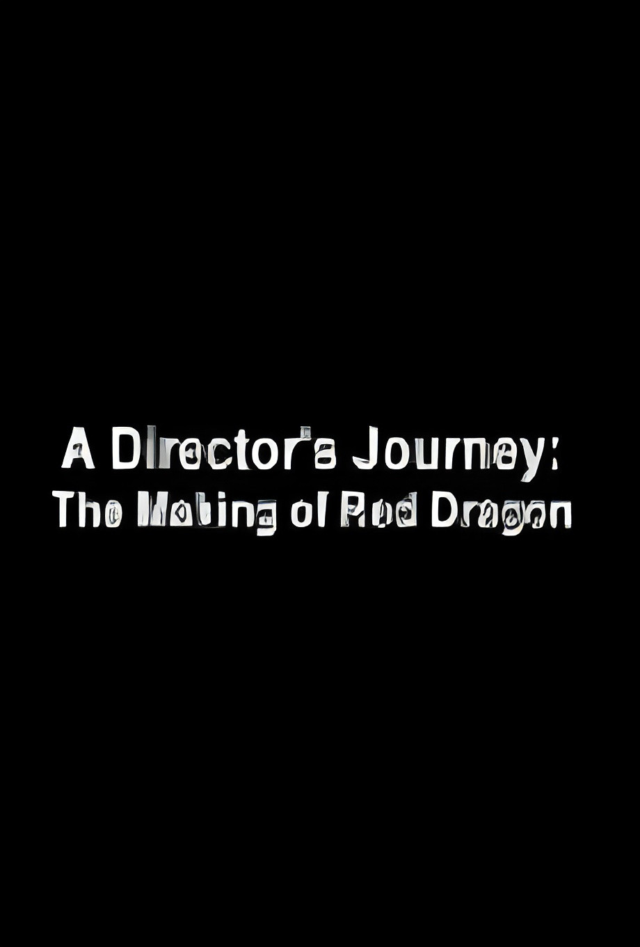 A Director's Journey: The Making of 'Red Dragon' (2003) poster