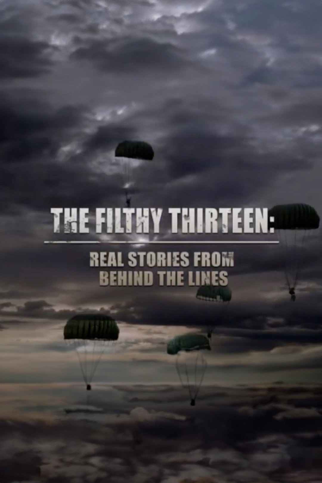 The Filthy Thirteen: Real Stories from Behind the Lines (2006) poster