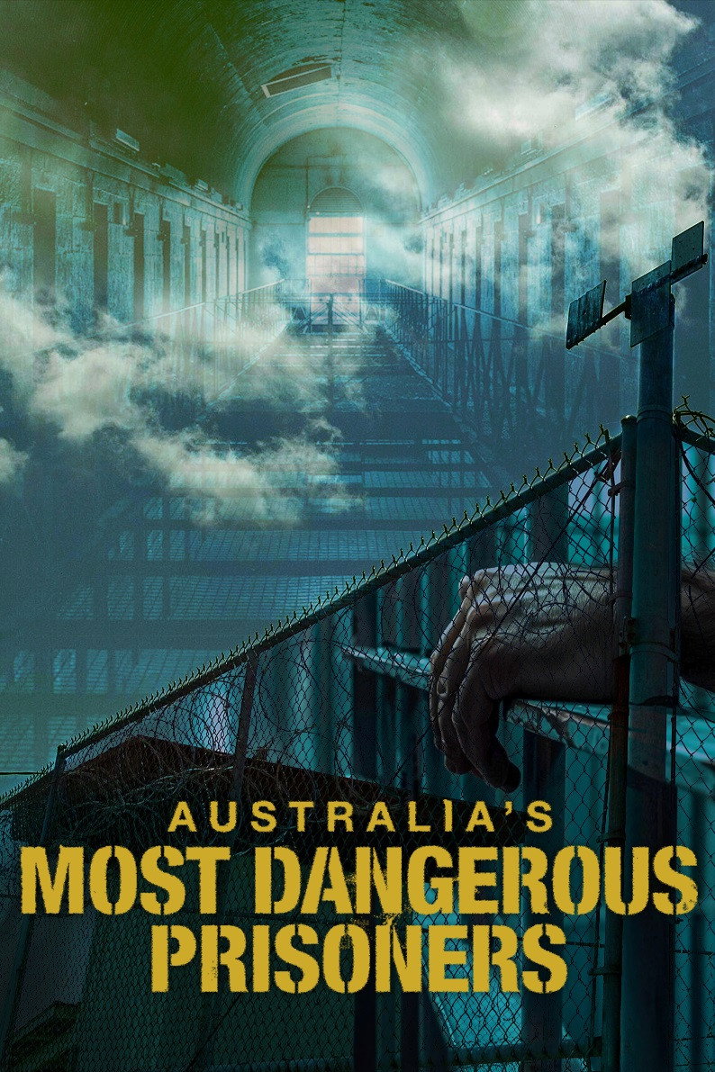 Australia's Most Dangerous Prisoners (2024) poster