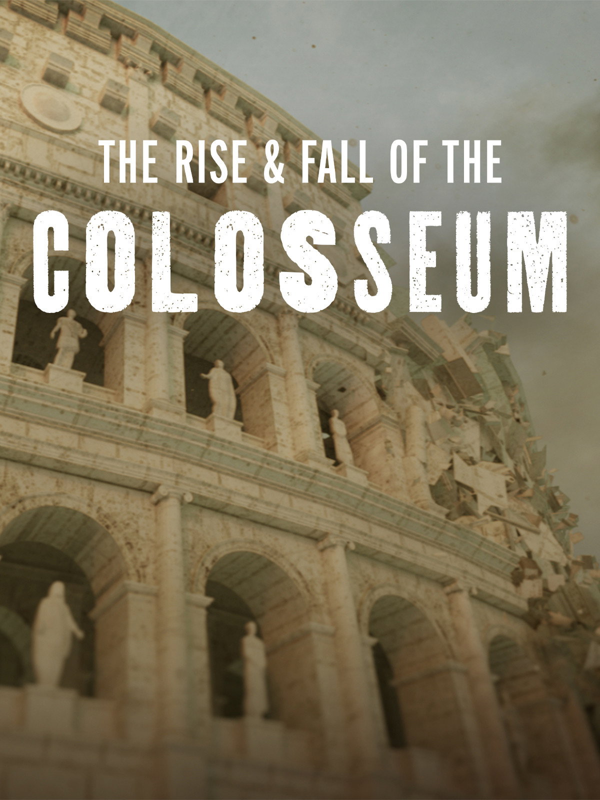 The Rise & Fall of the Colosseum (2025) poster