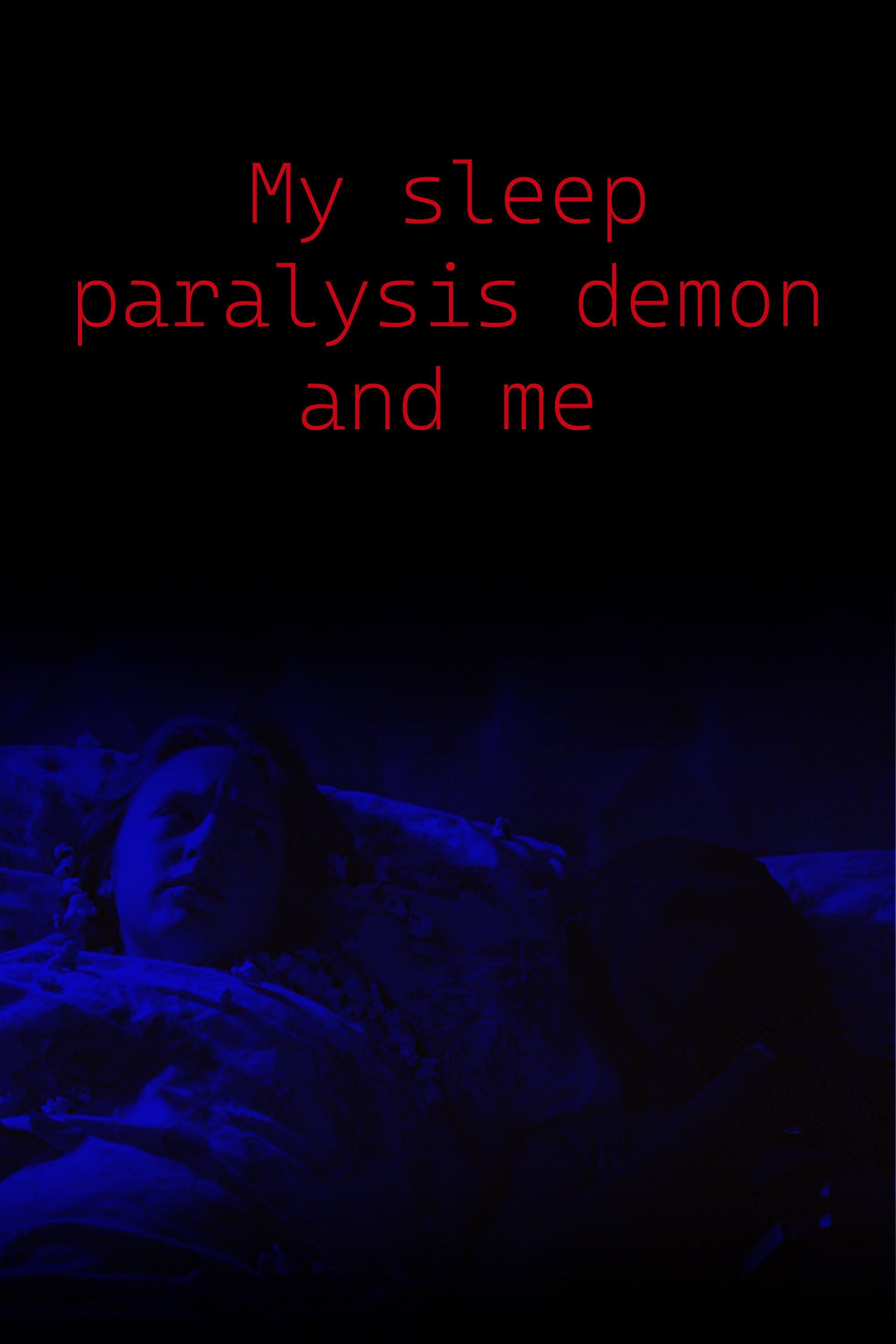 My Sleep Paralysis Demon and Me (2025) poster