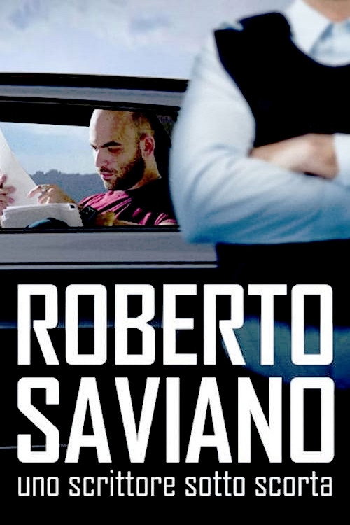 Roberto Saviano: Writing Under Police Protection (2016) poster