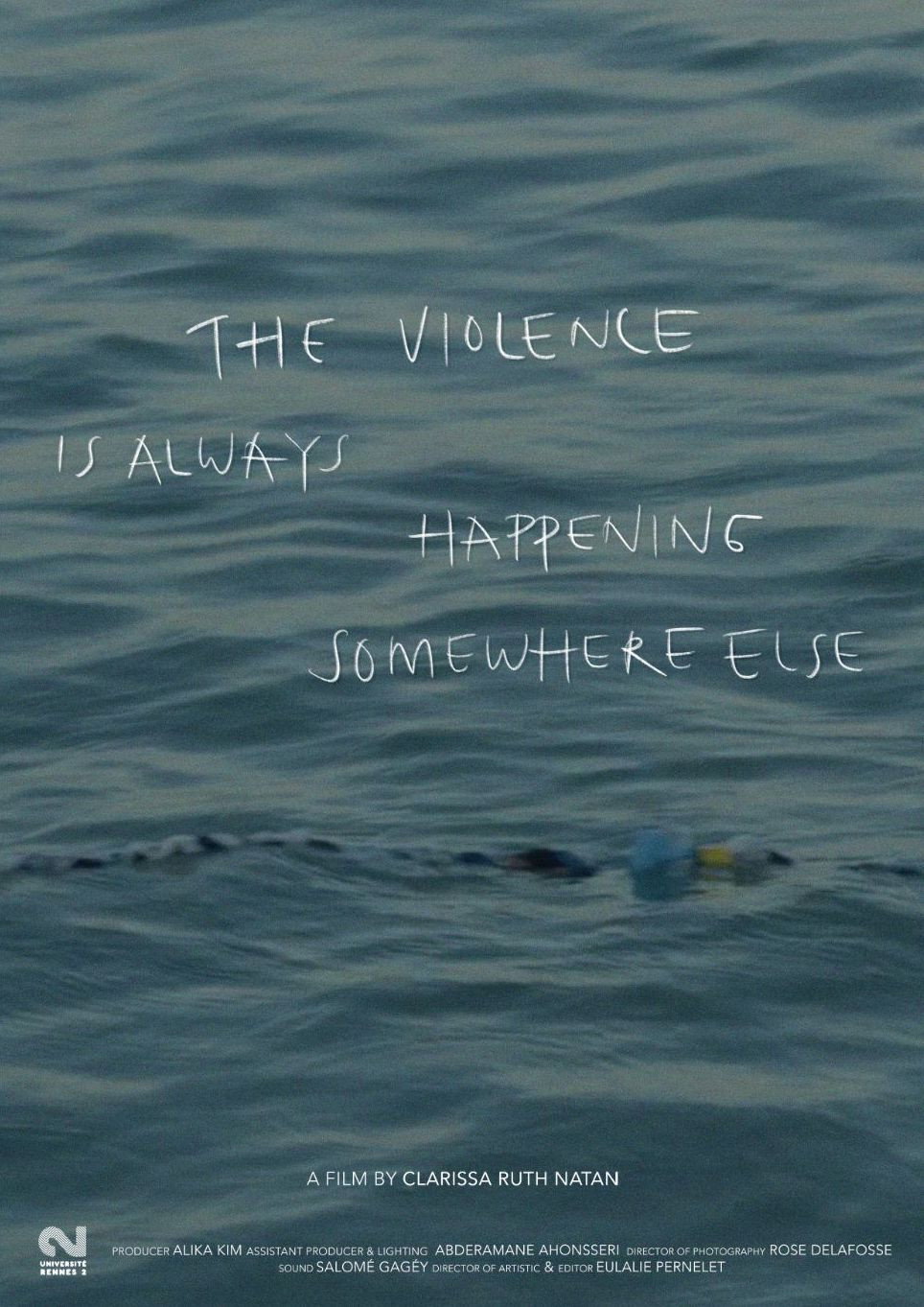 The Violence Is Always Happening Somewhere Else (2025) poster