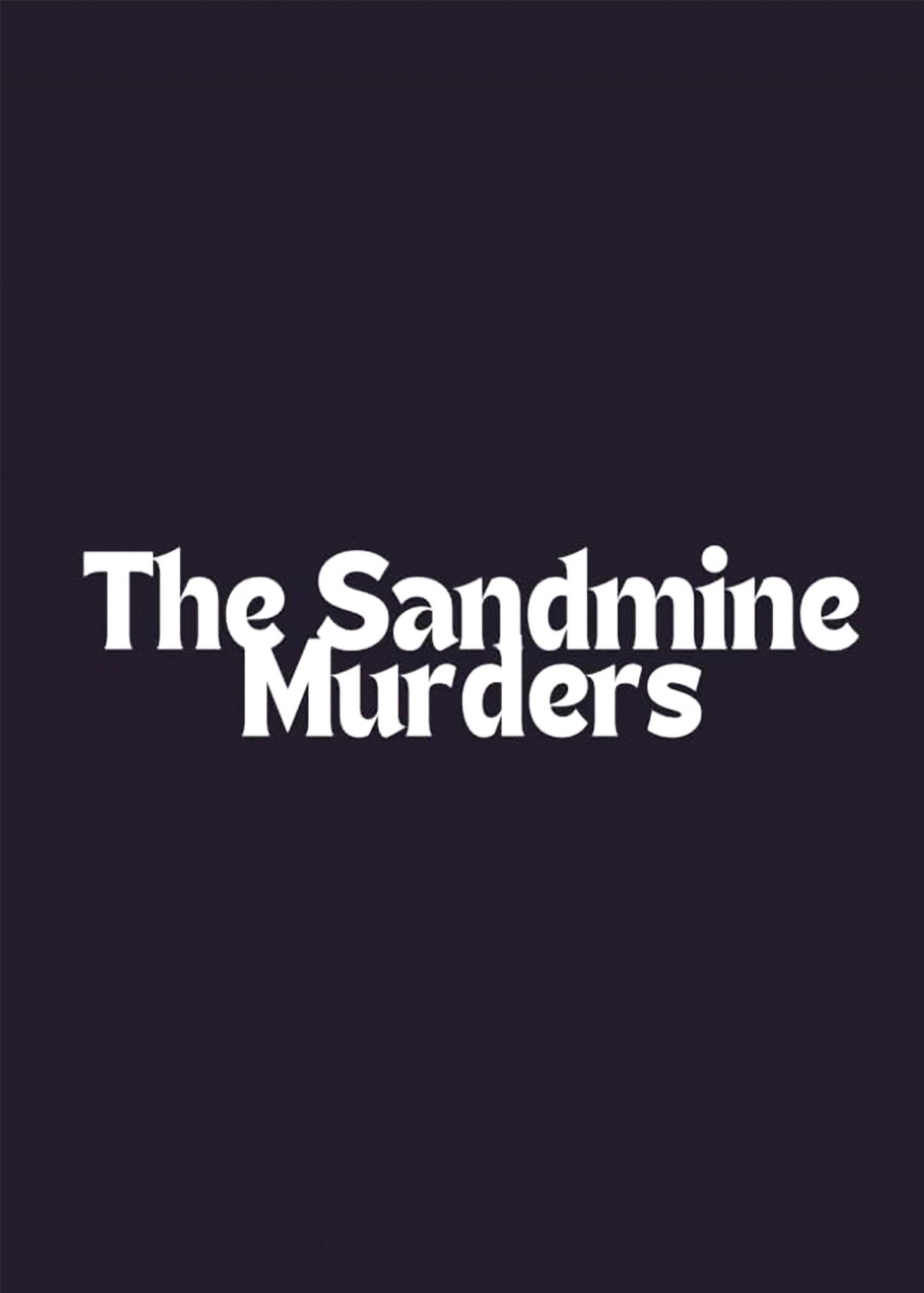 The Sandmine Murders (2012) poster