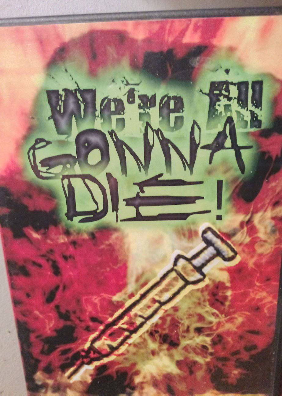 We’re All Gonna Die! (2007) poster