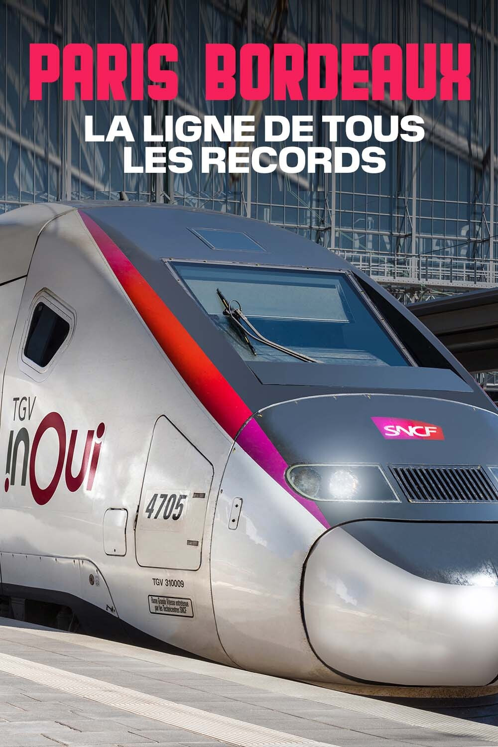 TGV Paris-Bordeaux, la ligne de tous les records (2021) poster