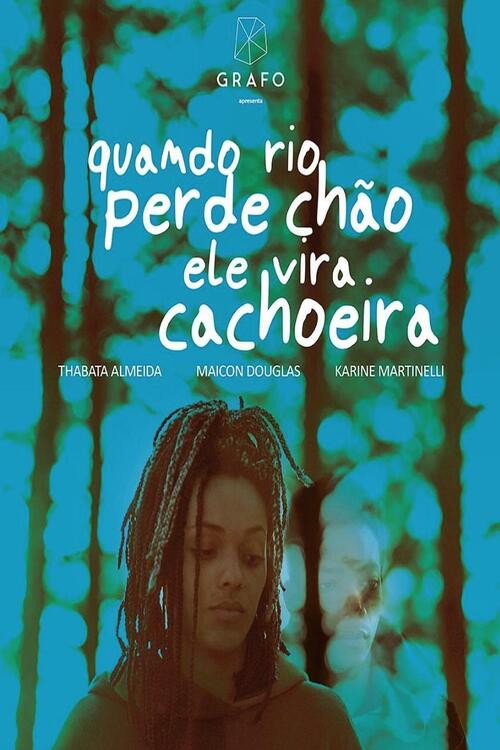 When River Loses its Floor, it Turns Into a Waterfall (2018) poster