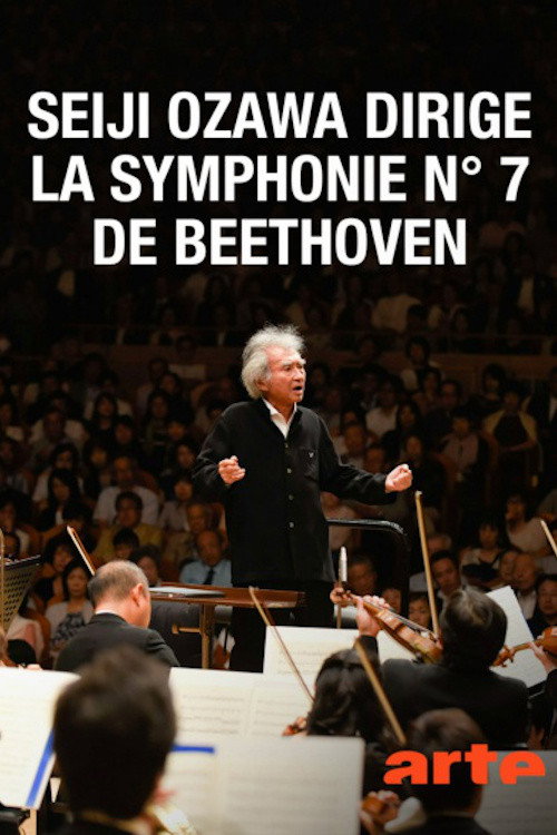 Seiji Ozawa dirige la "Symphonie n°7" de Beethoven (2018) poster