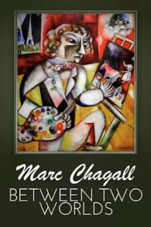 Marc Chagall – Between Two Worlds (2020) poster