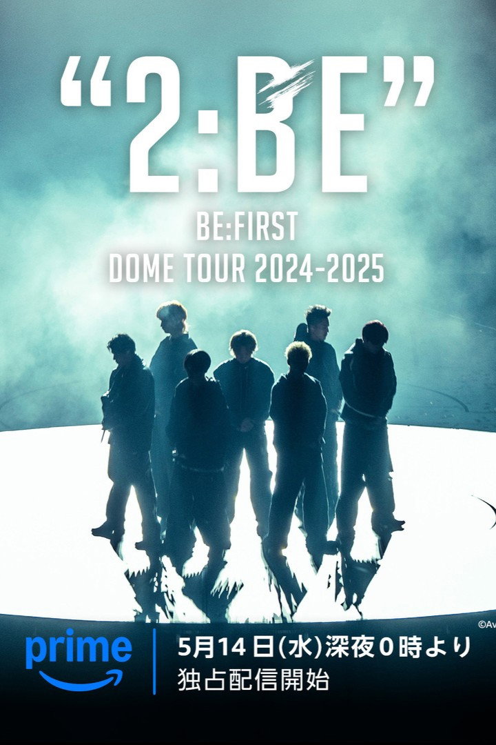 BE:FIRST DOME TOUR 2024-2025 "2:BE" (2025) poster