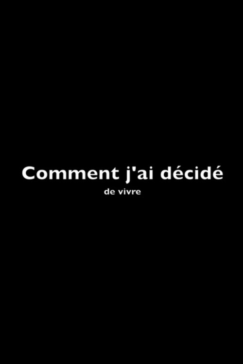 Comment j'ai décidé... de vivre (2021) poster