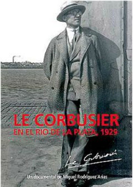 Le Corbusier, en el Río de la Plata (2010) poster