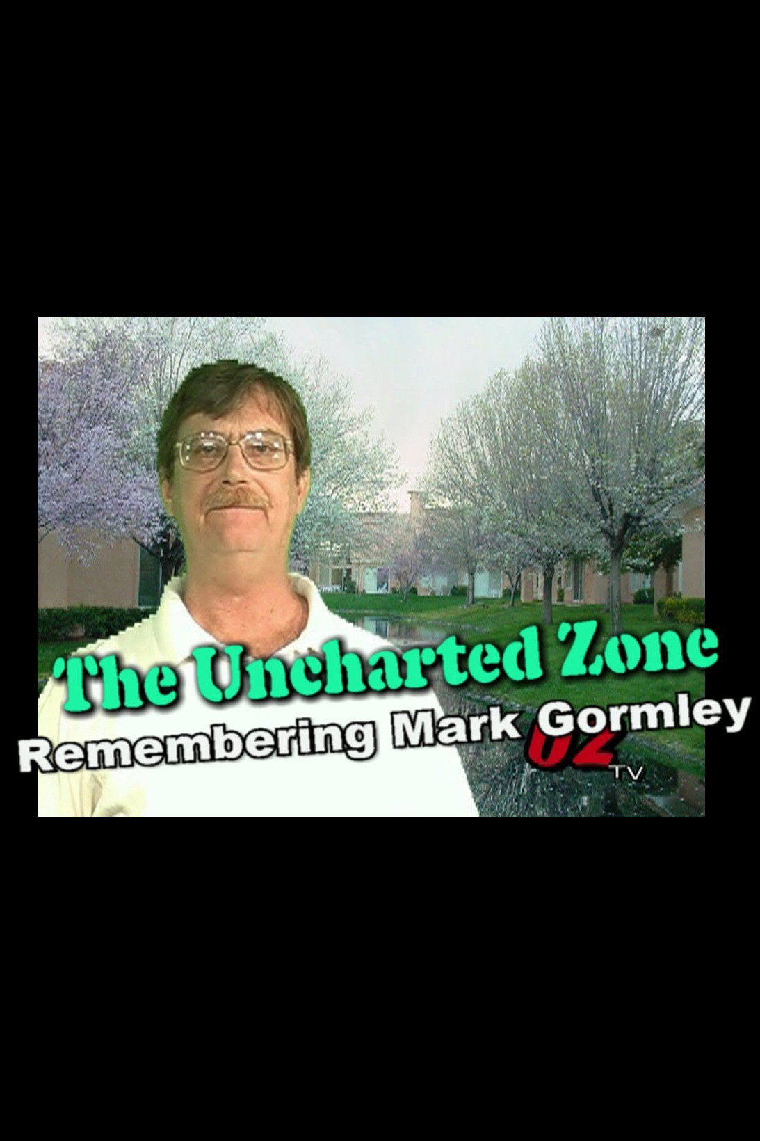 The Uncharted Zone : Remembering Mark Gormley (2026) poster