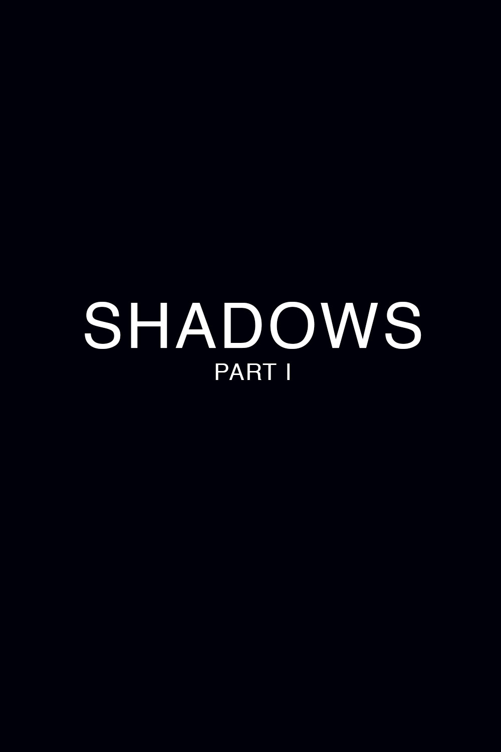 Shadows - Part 1 (2018) poster