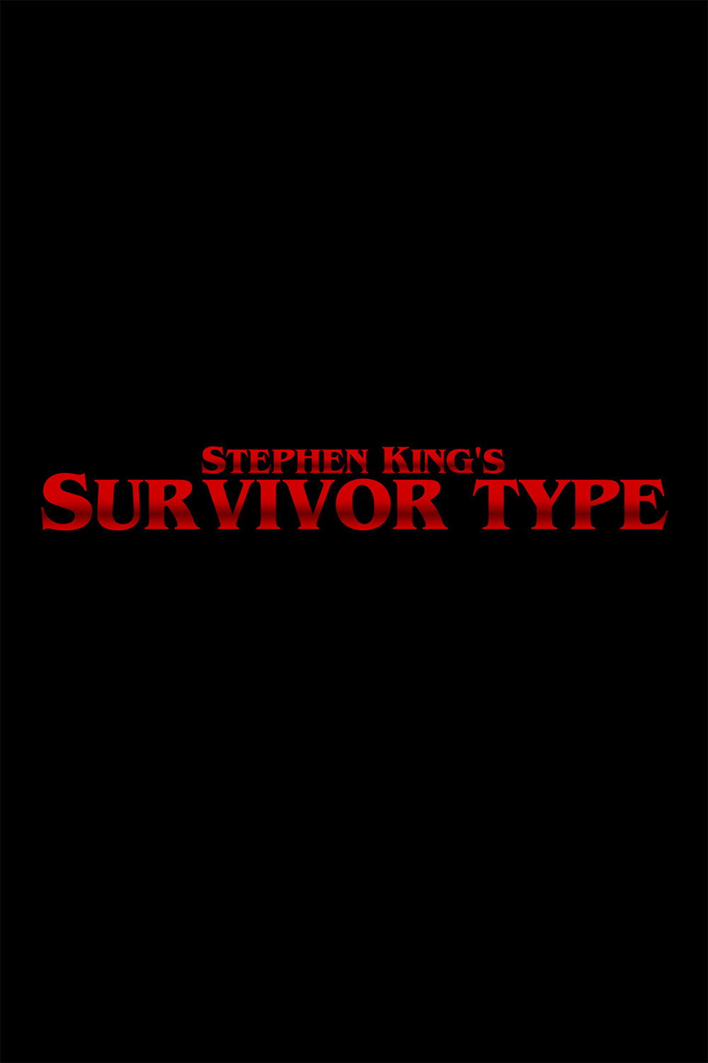 Survivor Type (2017) poster