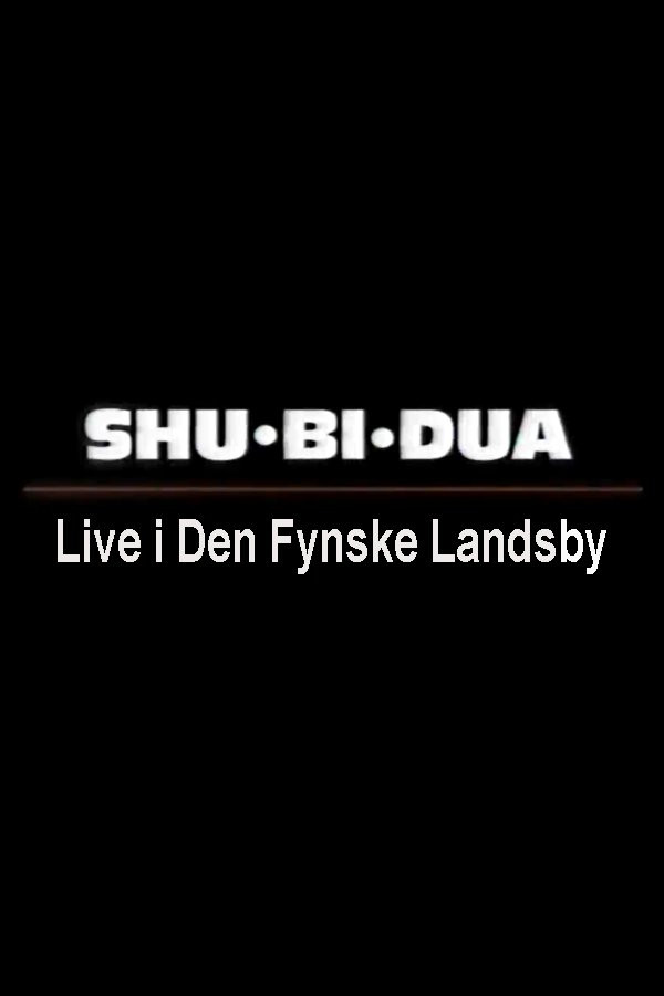 Shu-bi-dua: Live i Den Fynske Landsby (1998) poster
