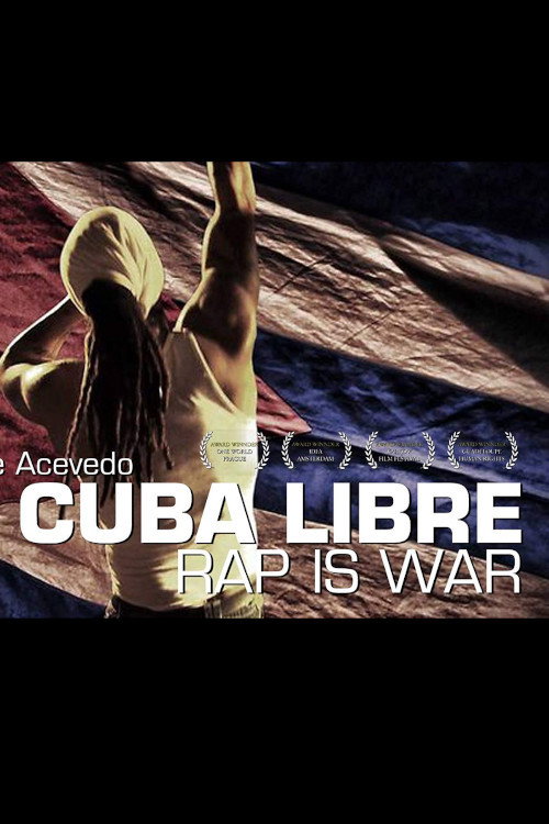 Viva Cuba Libre: Rap Is War (2013) poster