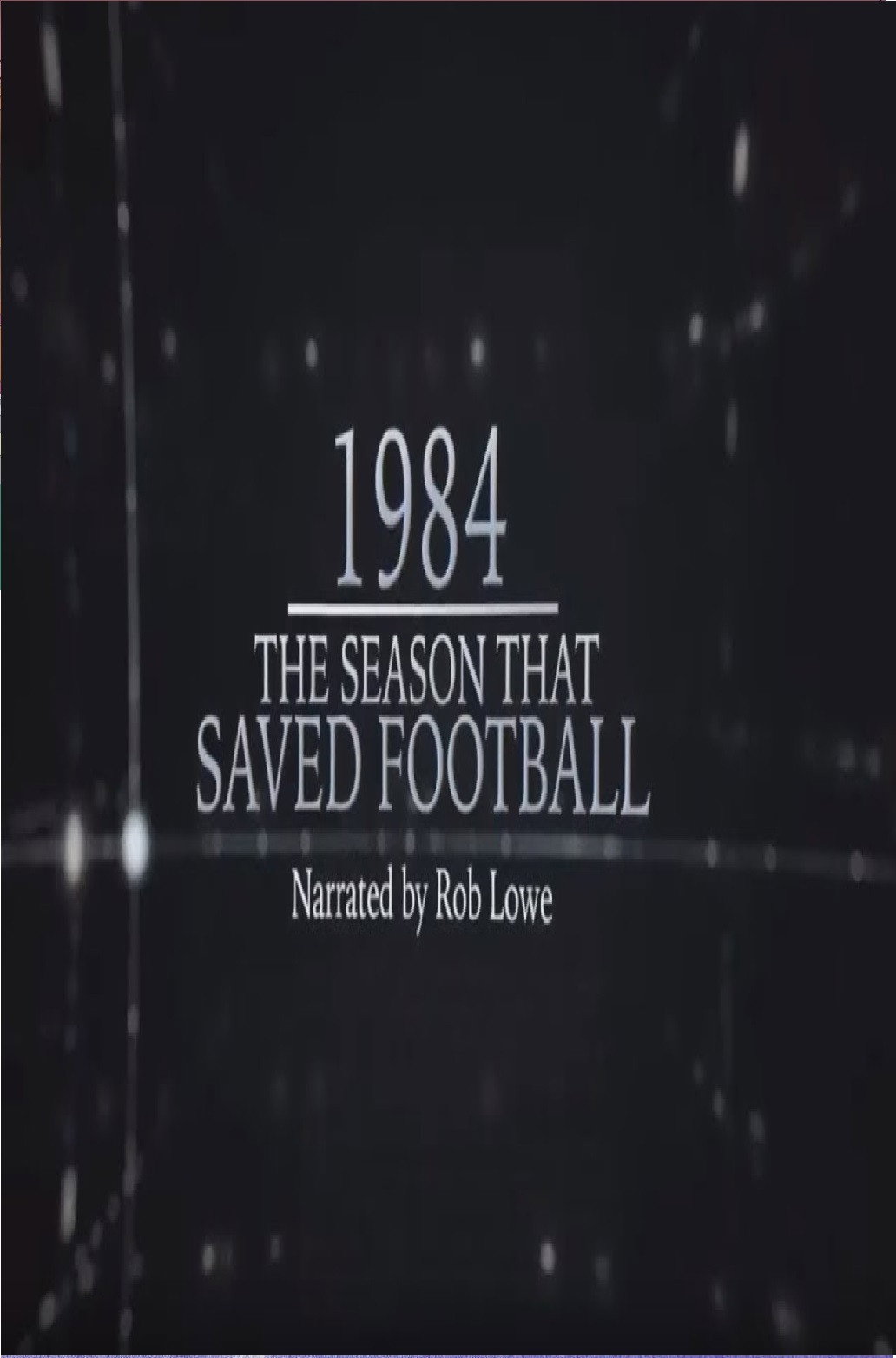 1984 – The Season That Saved Football (2016) poster
