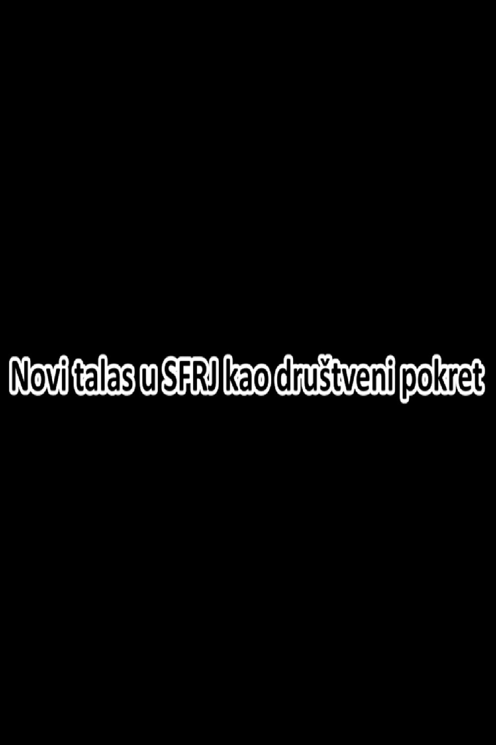 New Wave in SFRY as a Social Movement (2015) poster