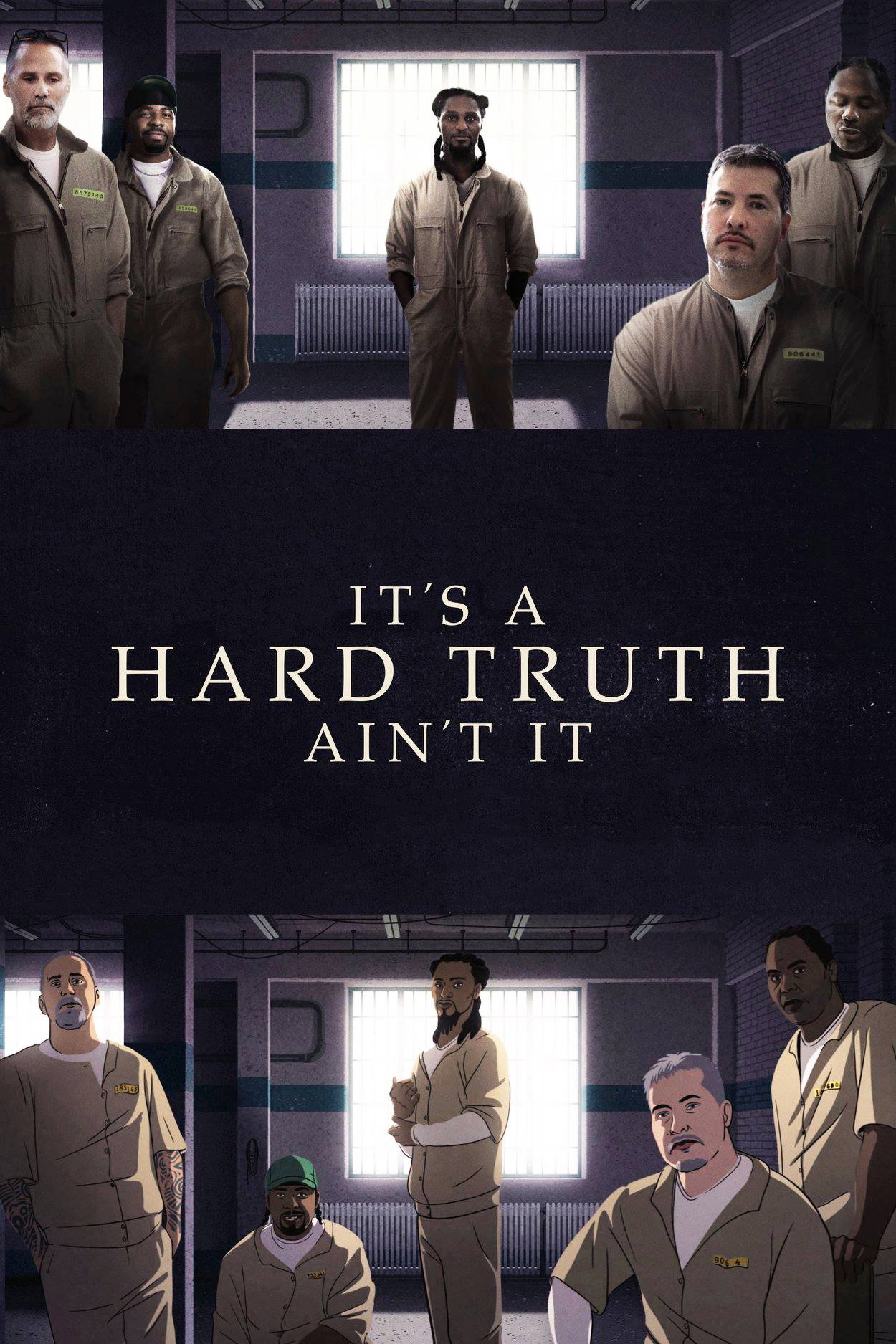 It's a Hard Truth Ain't It (2018) poster