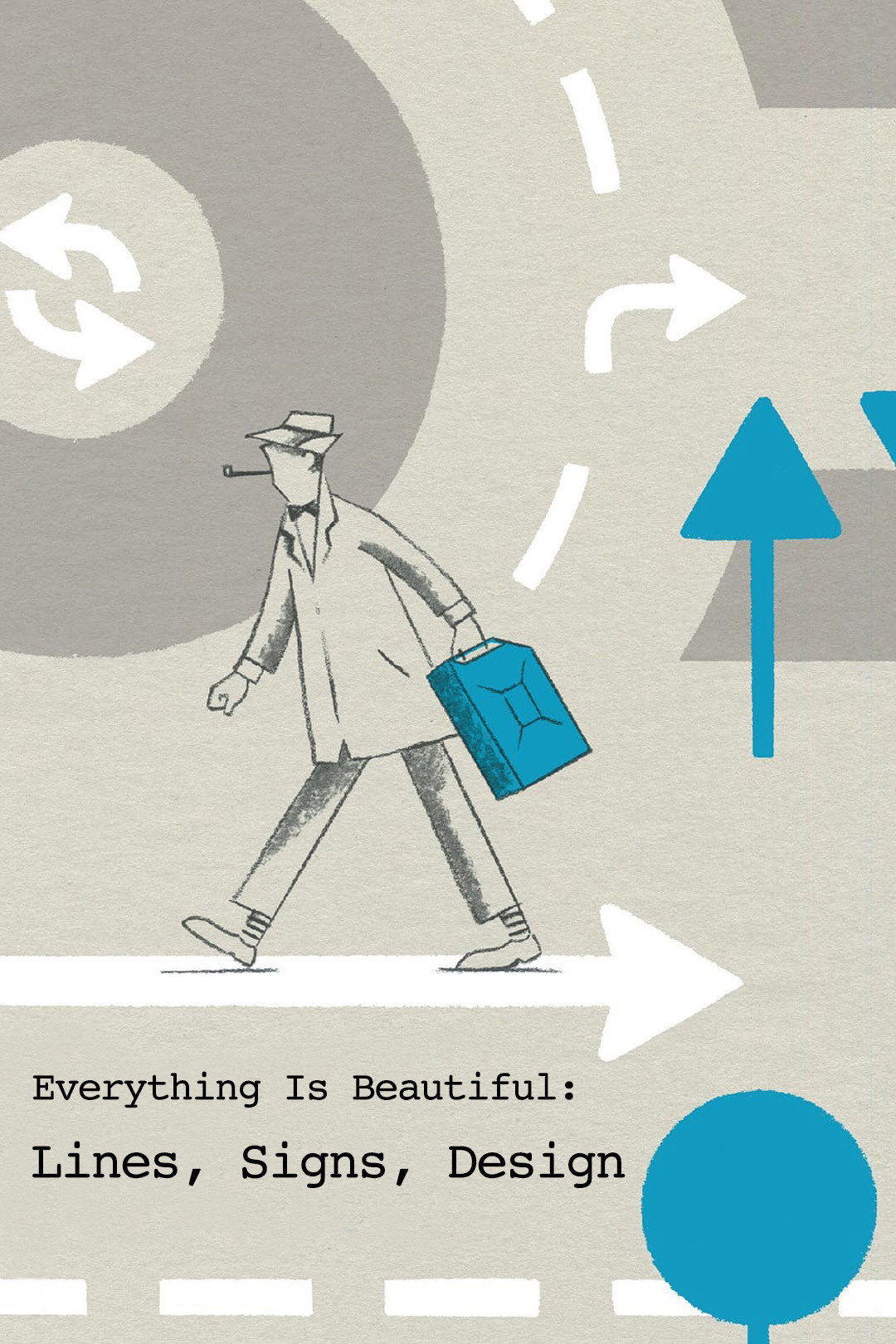 Everything Is Beautiful: Lines, Signs, Design (2005) poster