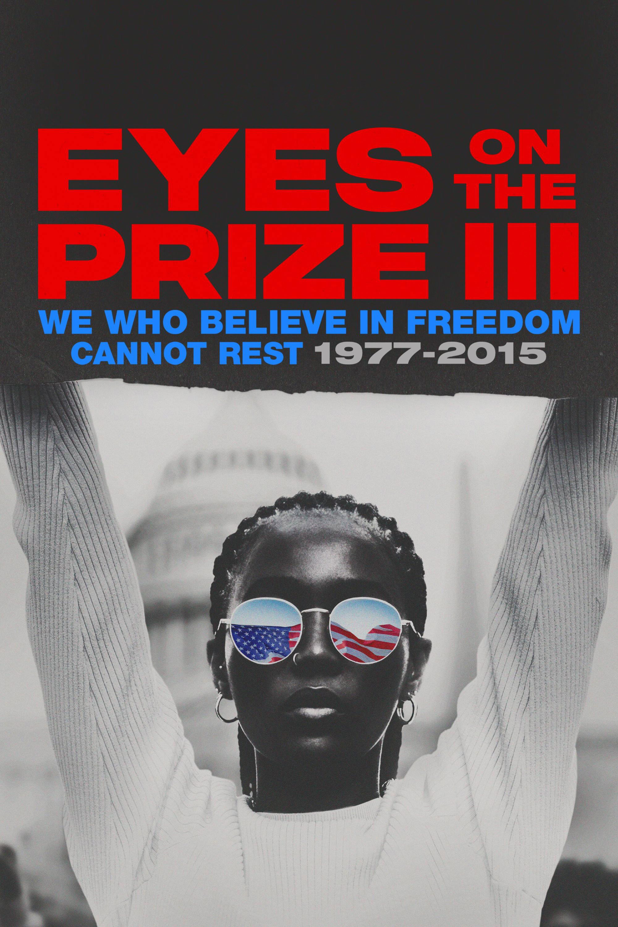 Eyes on the Prize III: We Who Believe in Freedom Cannot Rest 1977-2015 (2025) poster