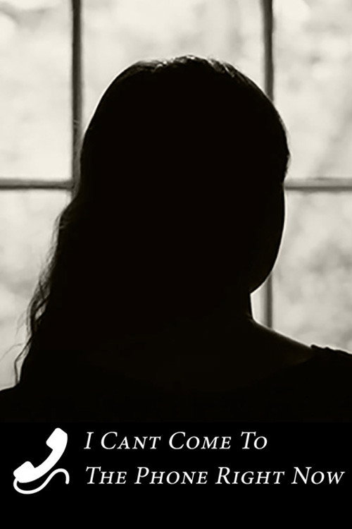 I Can't Come to the Phone Right Now (2022) poster