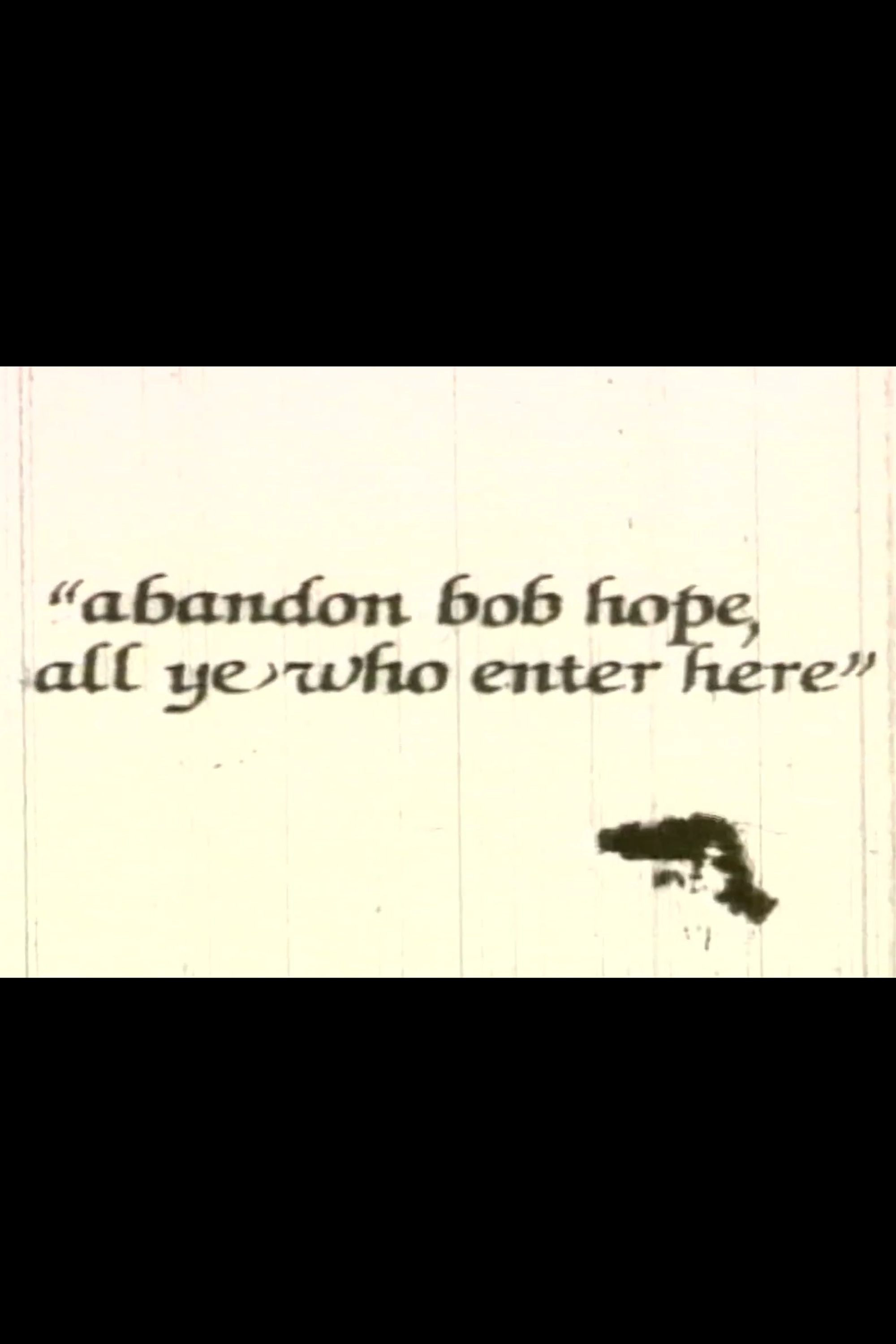Abandon Bob Hope, All Ye Who Enter Here (1998) poster