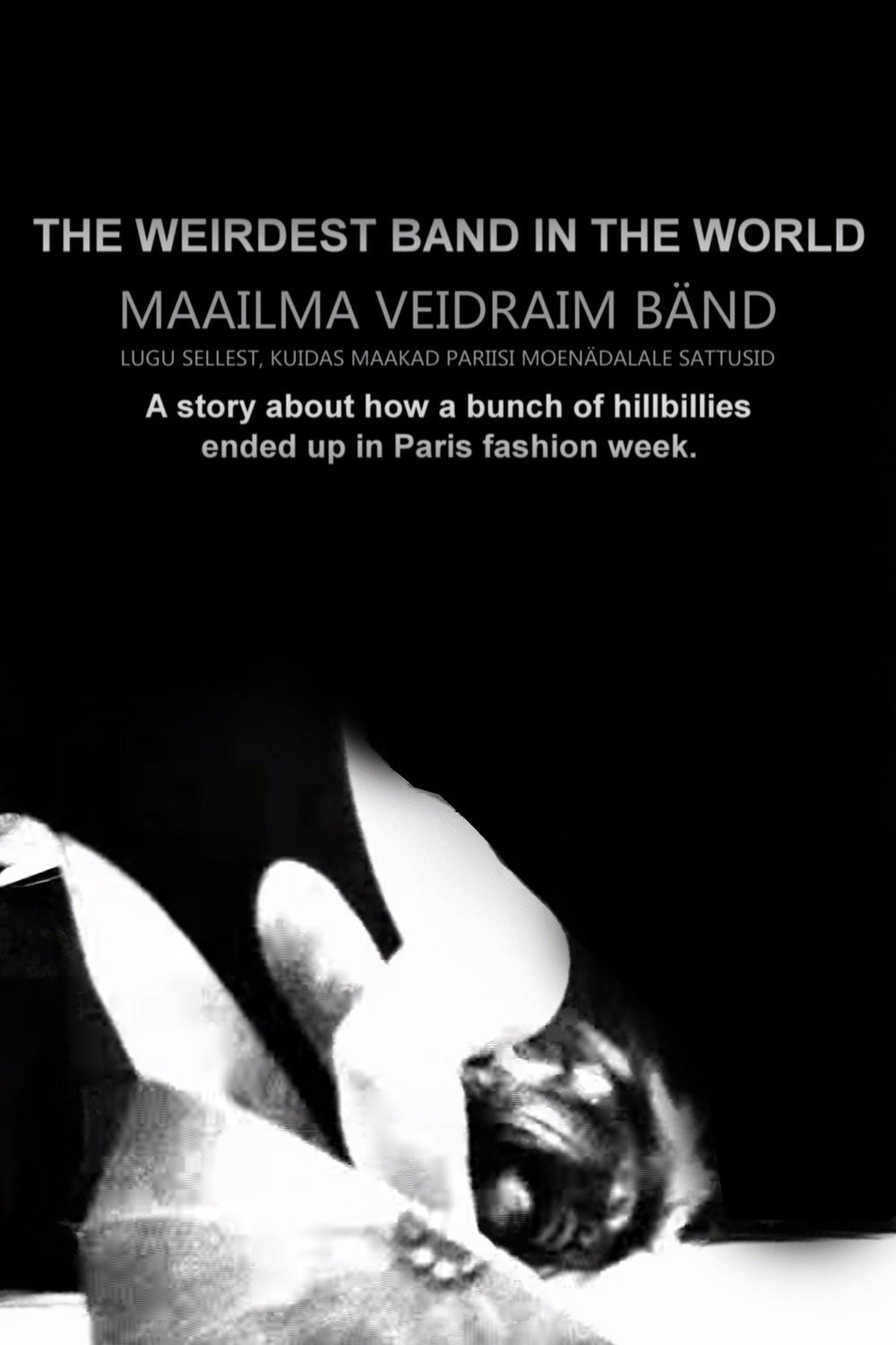 The Weirdest Band in the World (2015) poster