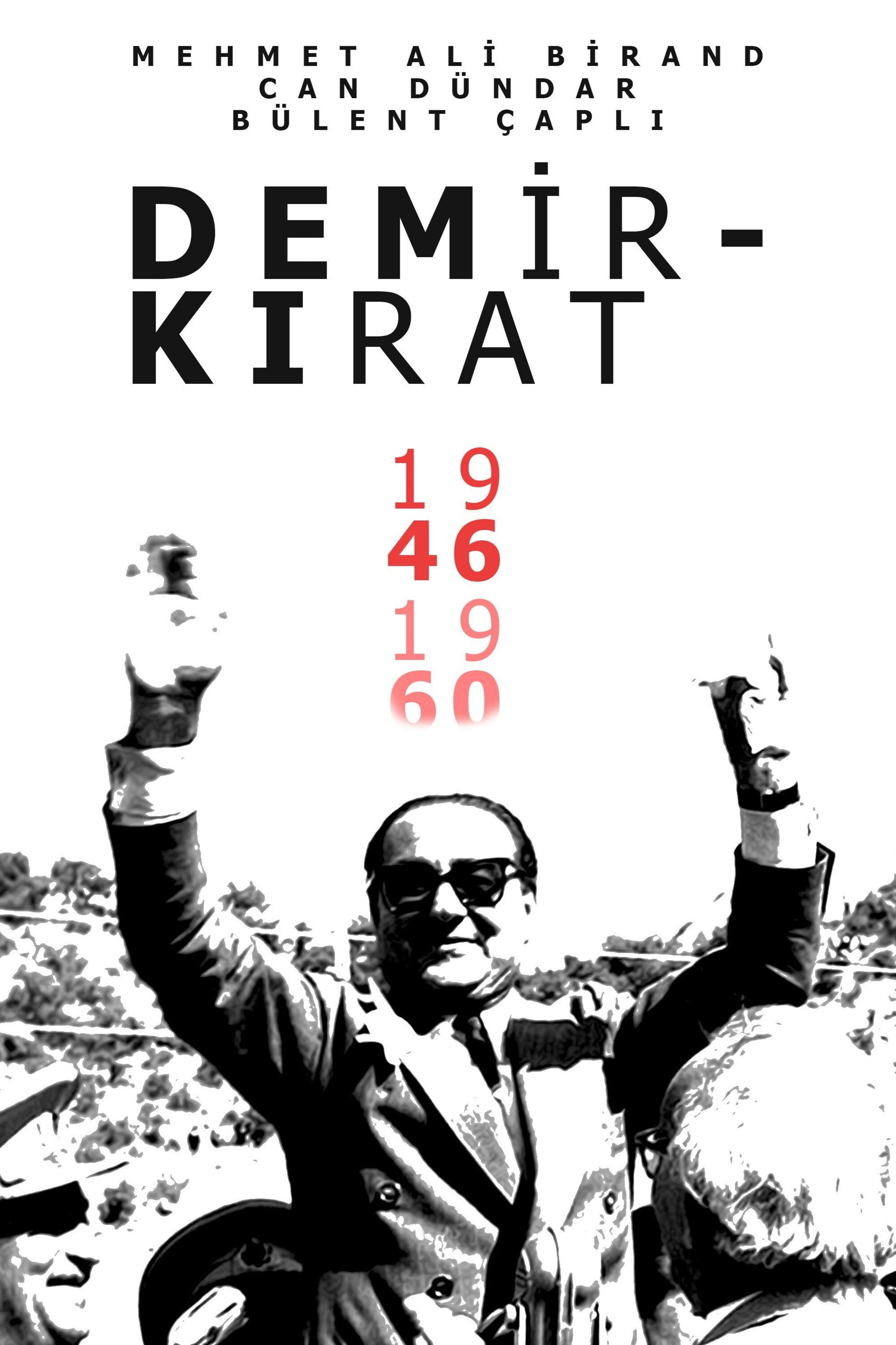 Demirkırat: Bir Demokrasinin Doğuşu (1991) poster