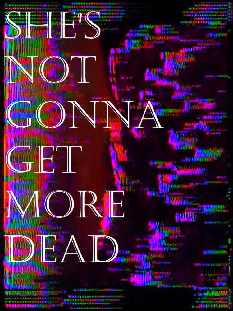 she's not gonna get more dead (2018) poster