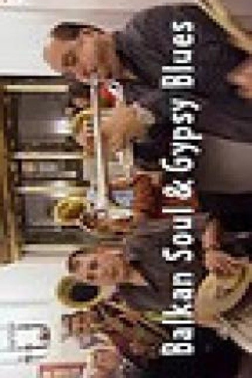 Balkan Soul & Gypsy Blues (2009) poster