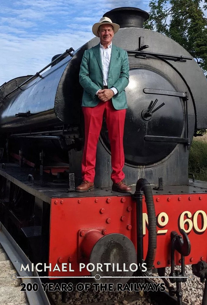 Michael Portillo's 200 Years of the Railways (2025) poster