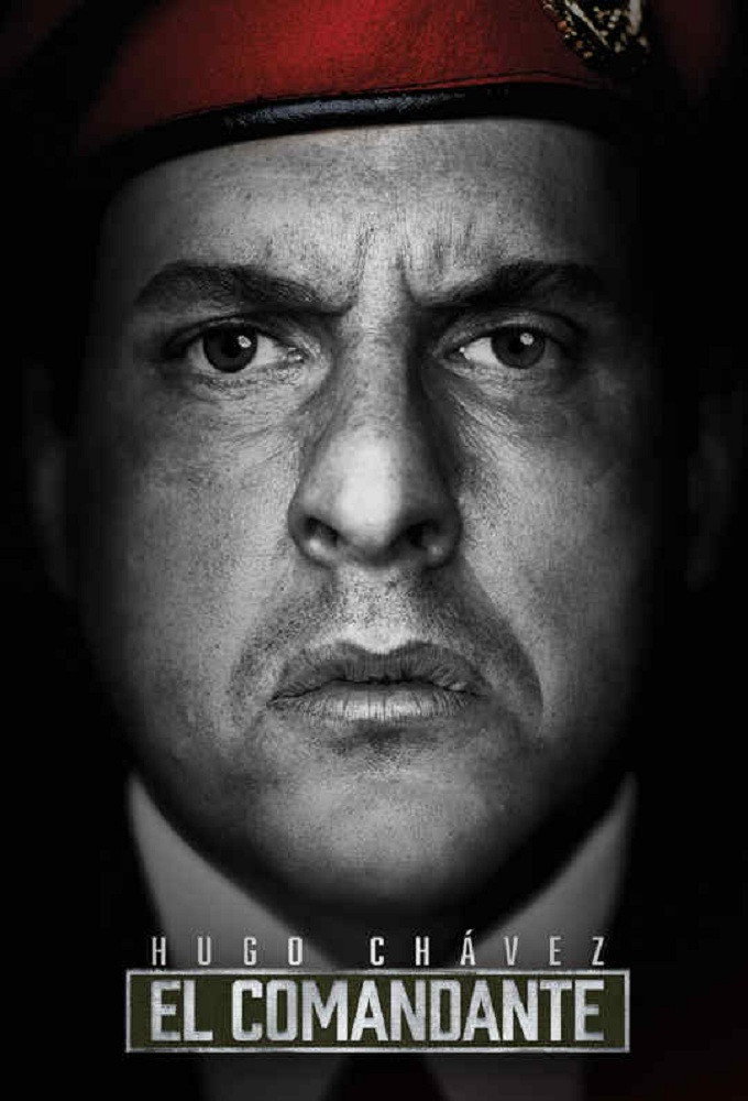 Hugo Chávez, El Comandante (2017) poster