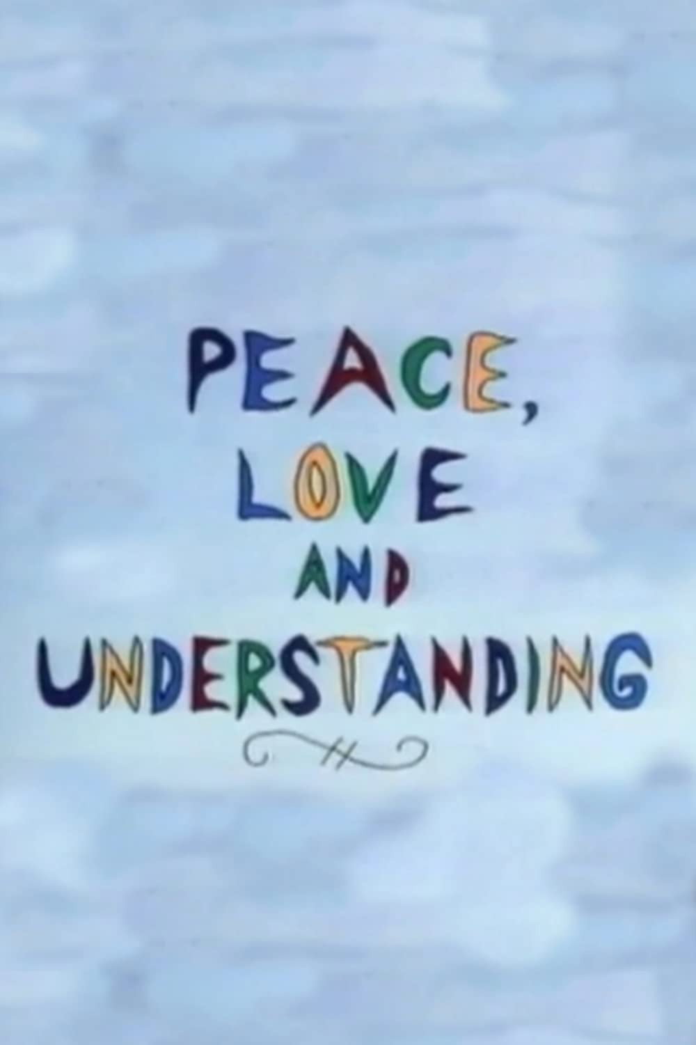 Peace, Love and Understanding (1992) poster