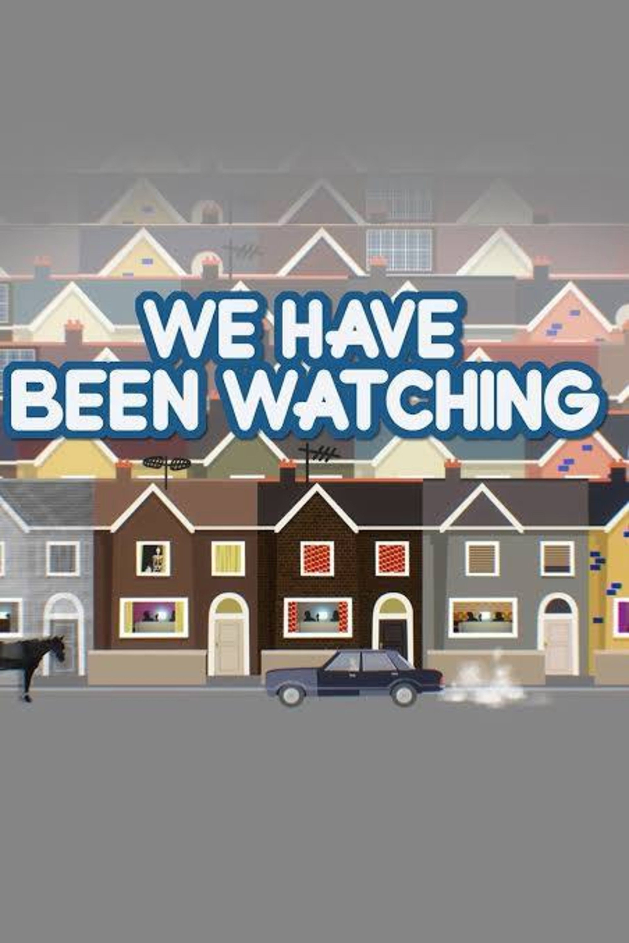 We Have Been Watching (2017) poster