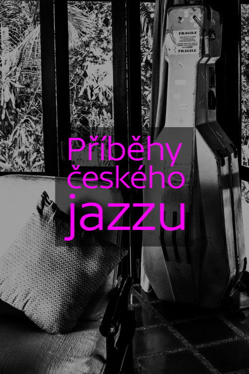 Příběhy českého jazzu (2020) poster