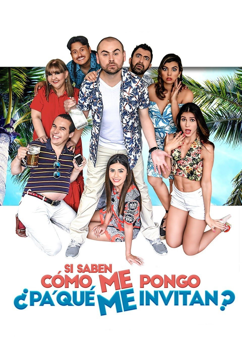 Si saben cómo me pongo ¿Pa' qué me invitan? (2018) poster