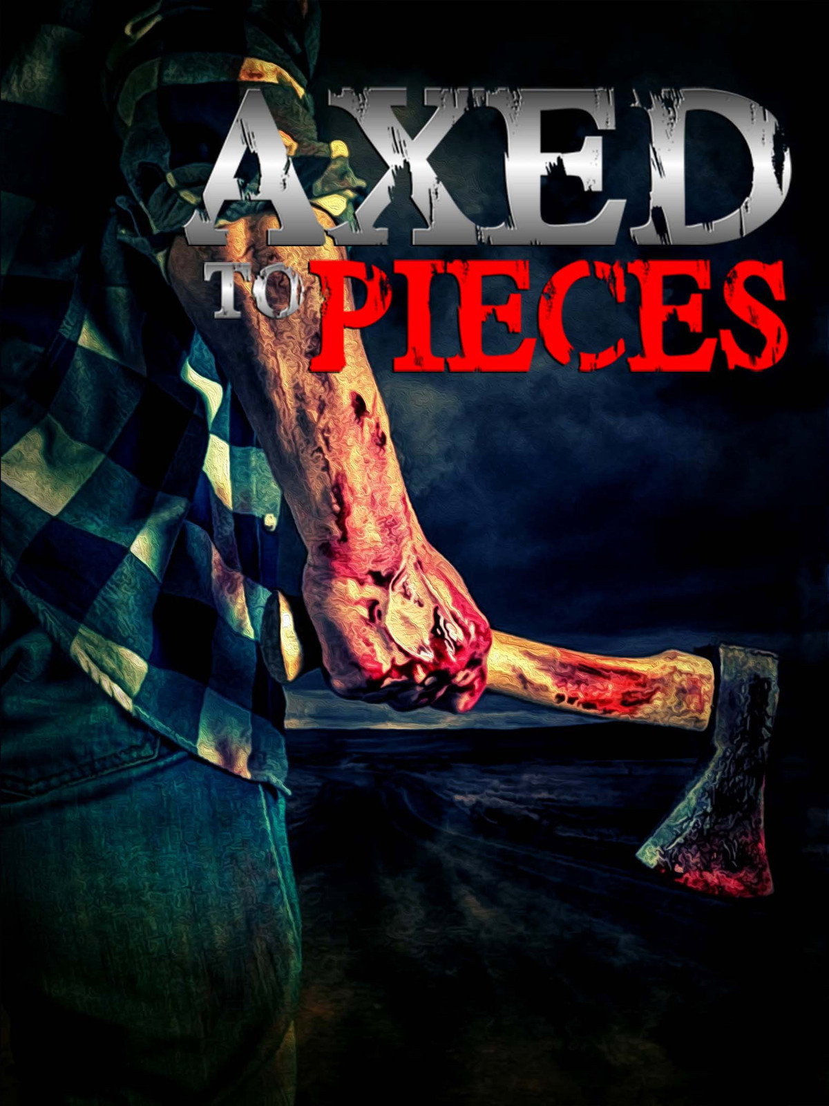 Axed To Pieces (2020) poster