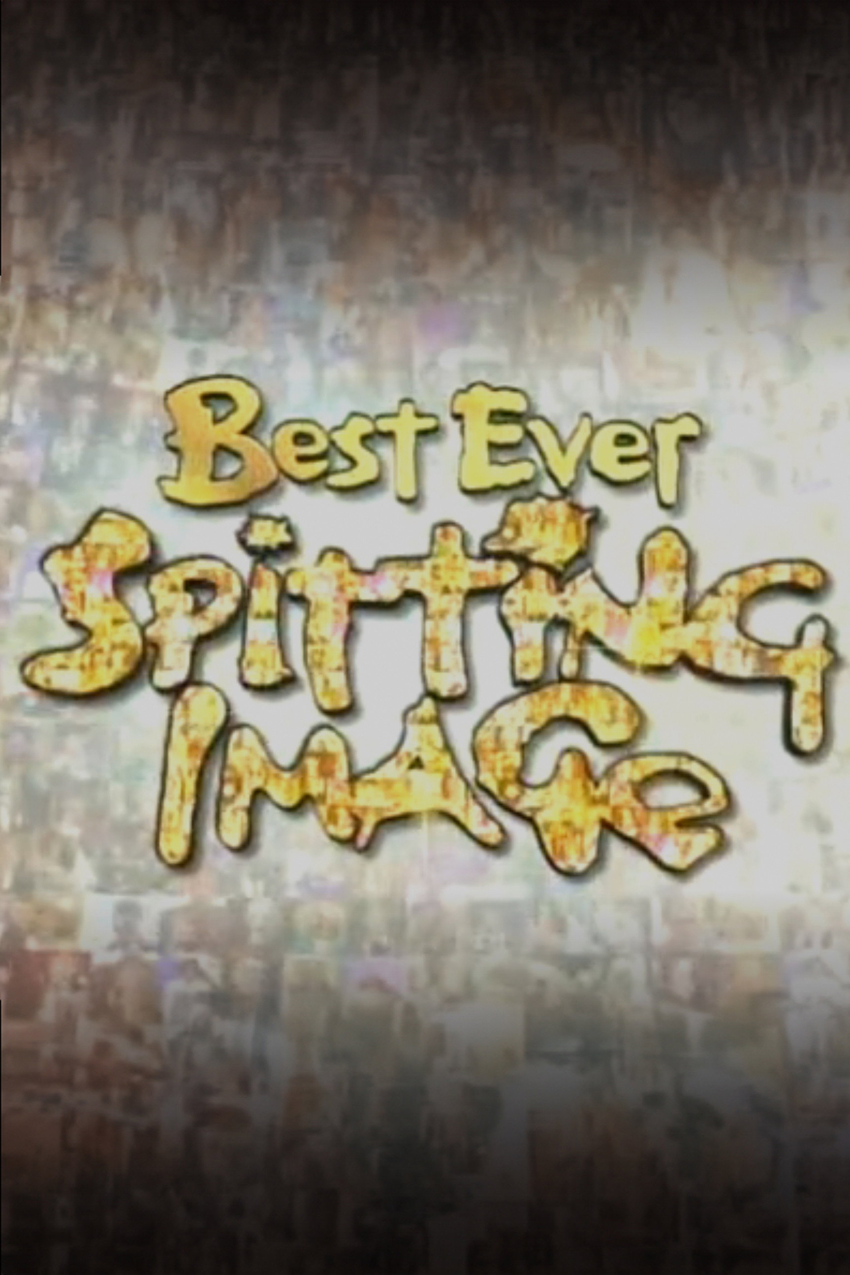 Best Ever Spitting Image (2006) poster