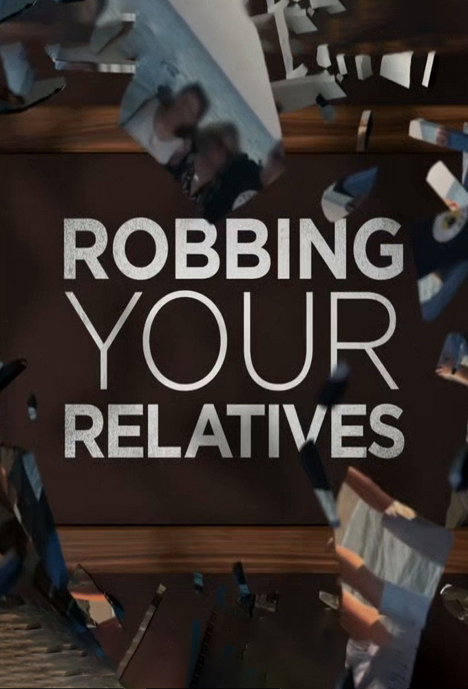 Robbing Your Relatives (2018) poster