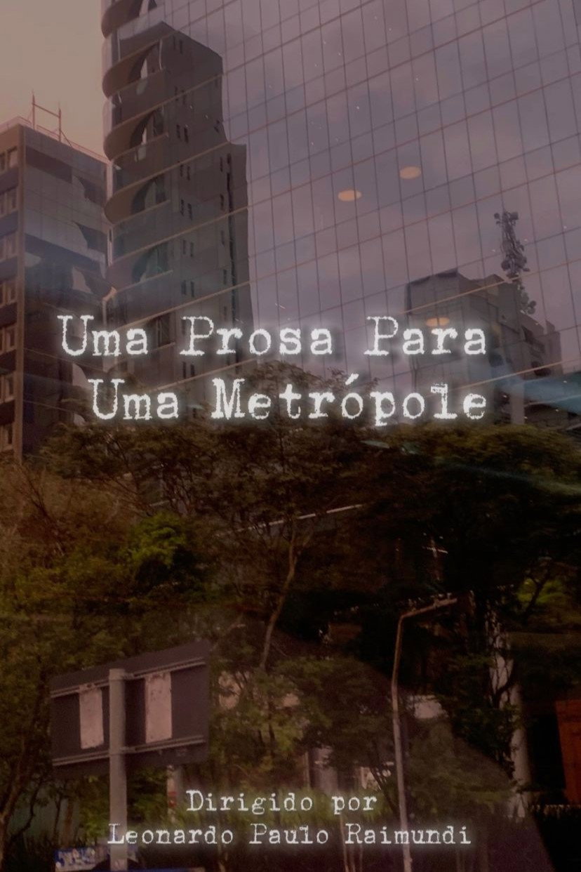 Uma Prosa Para Uma Metrópole (2023) poster