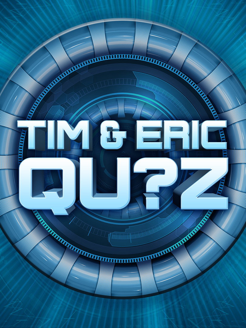 Tim and Eric Qu?z (2019) poster